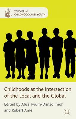 Cover of Childhoods at the Intersection of the Local and the Global