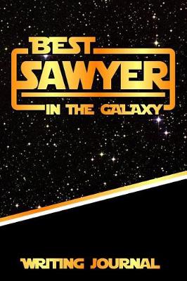 Book cover for Best Sawyer in the Galaxy Writing Journal