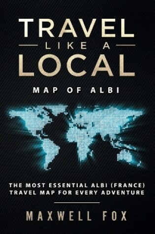 Cover of Travel Like a Local - Map of Albi