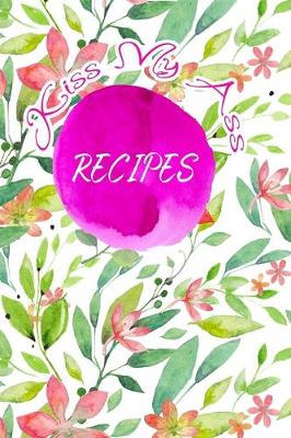 Book cover for Kiss My Ass Recipes