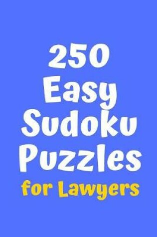 Cover of 250 Easy Sudoku Puzzles for Lawyers