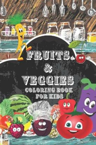 Cover of Fruits & Veggies Coloring Book For Kids