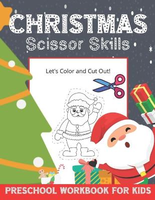 Book cover for Christmas Scissor Skills Preschool Workbook For Kids