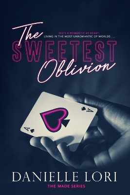 The Sweetest Oblivion by Danielle Lori