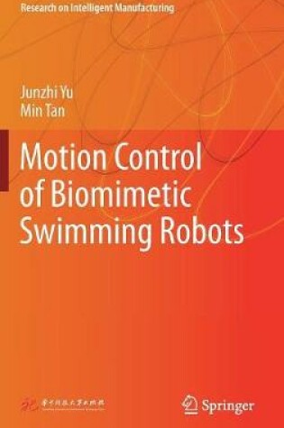 Cover of Motion Control of Biomimetic Swimming Robots