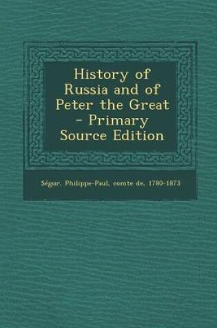 Cover of History of Russia and of Peter the Great - Primary Source Edition