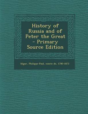 Book cover for History of Russia and of Peter the Great - Primary Source Edition