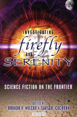 Cover of Investigating Firefly and Serenity