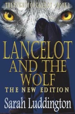 Cover of Lancelot and the Wolf - The New Edition