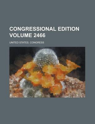 Book cover for Congressional Edition Volume 2466