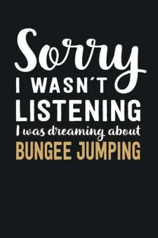 Cover of I was Dreaming about Bungee Jumping