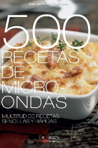 Cover of 500 Recetas de microondas. Multitud de recetas sencillas y rápidas