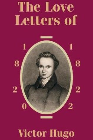 Cover of The Love Letters of Victor Hugo 1820 - 1822