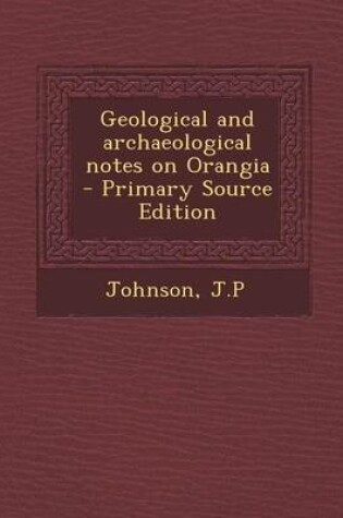 Cover of Geological and Archaeological Notes on Orangia - Primary Source Edition