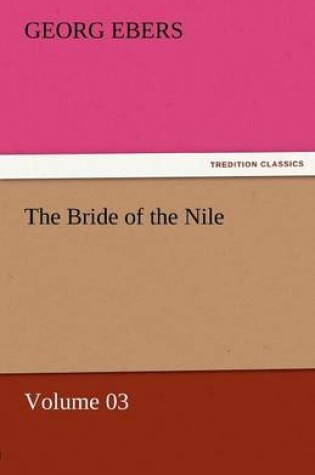 Cover of The Bride of the Nile - Volume 03