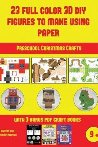 Cover of Preschool Christmas Crafts (23 Full Color 3D Figures to Make Using Paper)