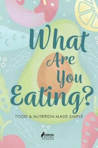Cover of What Are You Eating?