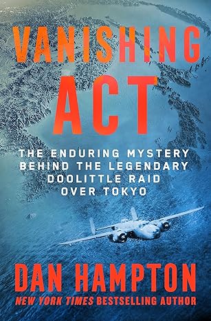 Book cover for Vanishing Act: The Enduring Mystery Behind the Legendary Doolittle Raid over Tokyo