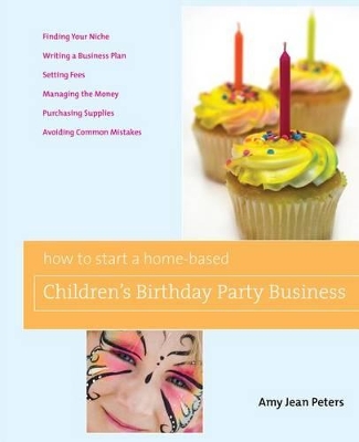 Book cover for How to Start a Home-Based Children's Birthday Party Business