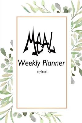 Book cover for Meal Weekly Planner