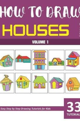 Cover of How to Draw Houses for Kids - Volume 1