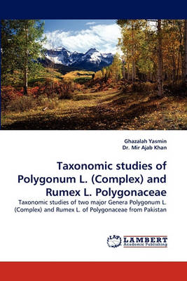 Book cover for Taxonomic Studies of Polygonum L. (Complex) and Rumex L. Polygonaceae