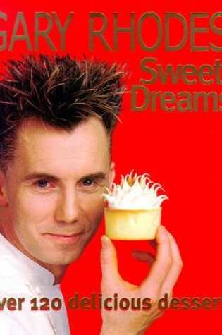 Cover of Gary Rhodes' Sweet Dreams