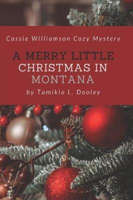 Book cover for A Merry Little Christmas In Montana