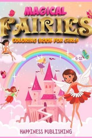 Cover of Magical Fairies Coloring book for girls 6-12