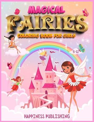 Book cover for Magical Fairies Coloring book for girls 6-12