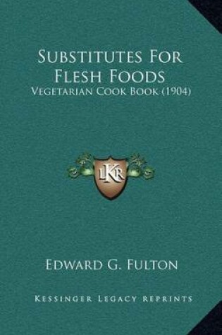 Cover of Substitutes for Flesh Foods