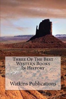 Book cover for Three of the Best Western Books in History