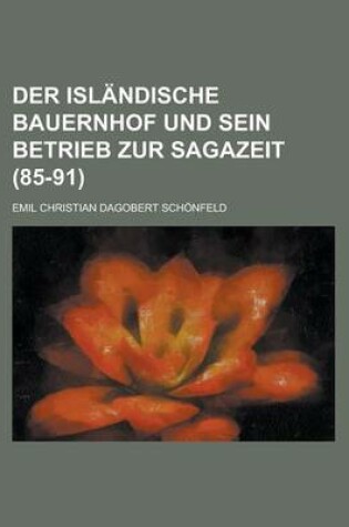 Cover of Der Islandische Bauernhof Und Sein Betrieb Zur Sagazeit (85-91 )