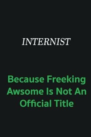 Cover of Internist because freeking awsome is not an offical title
