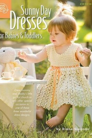 Cover of Sunny Day Dresses for Babies & Toddlers