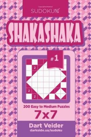 Cover of Sudoku Shakashaka - 200 Easy to Medium Puzzles 7x7 (Volume 1)