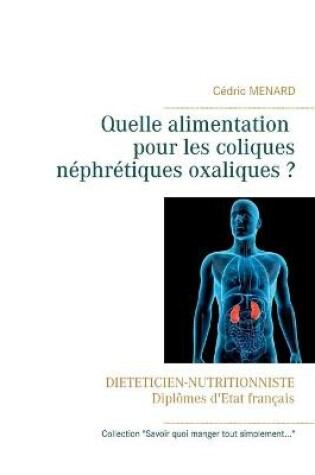 Cover of Quelle alimentation pour les coliques néphrétiques oxaliques ?