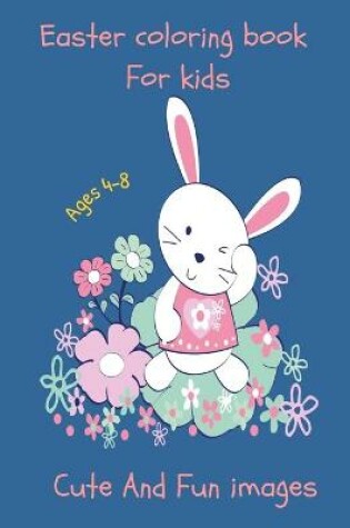 Cover of Easter coloring book for kids ages 4-8 cute and fun images