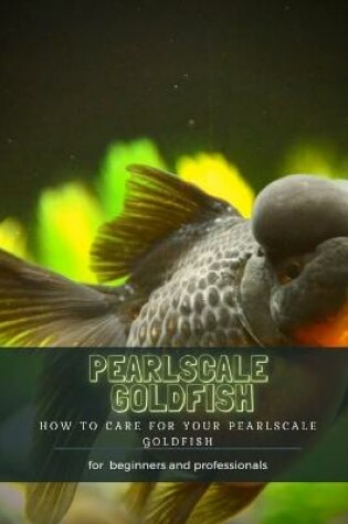 Cover of Pearlscale Goldfish