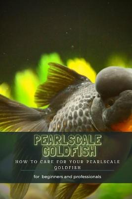 Book cover for Pearlscale Goldfish