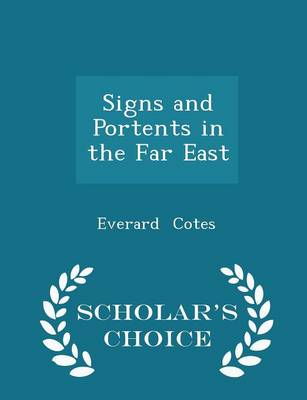 Book cover for Signs and Portents in the Far East - Scholar's Choice Edition