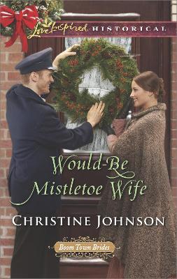 Book cover for Would-Be Mistletoe Wife
