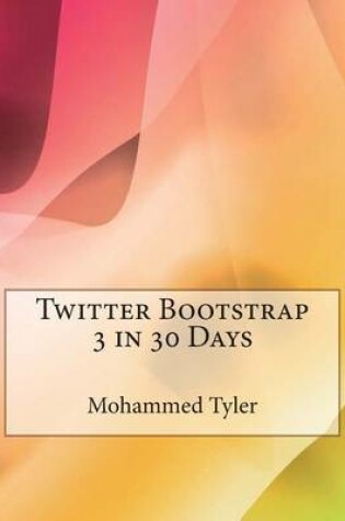 Cover of Twitter Bootstrap 3 in 30 Days