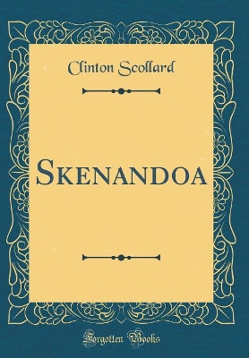 Book cover for Skenandoa (Classic Reprint)