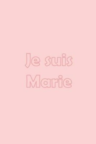Cover of Je suis Marie