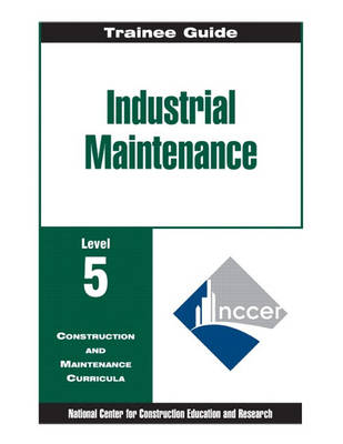 Book cover for Industrial Maintenance Level 5, Trainee Guide Paperbound