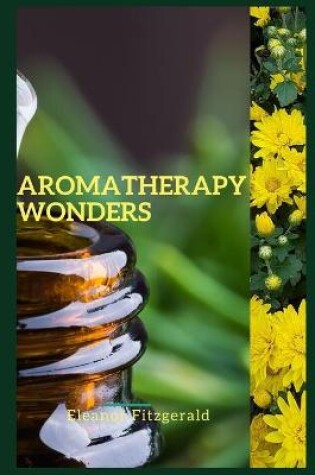 Cover of Aromatherapy Wonders