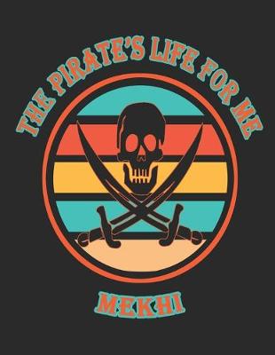 Book cover for The Pirate's Life For Me Mekhi