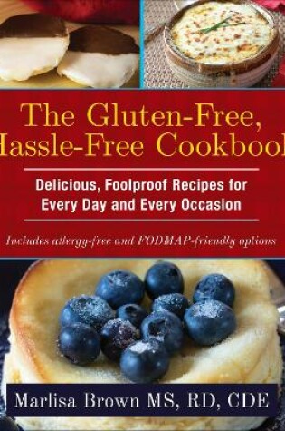 Cover of The Gluten-Free, Hassle-Free Cookbook