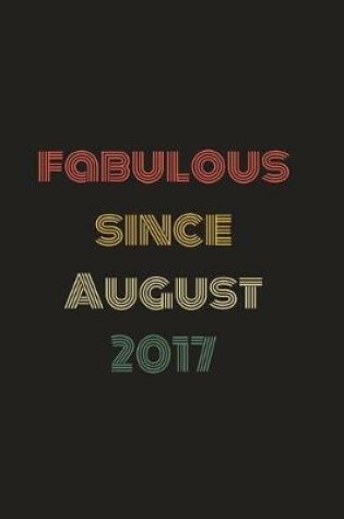 Cover of Fabulous Since August 2017